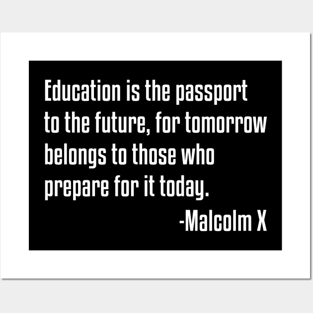 Education is the Passport Quote | Malcolm X | Black Lives | African American Wall Art by UrbanLifeApparel